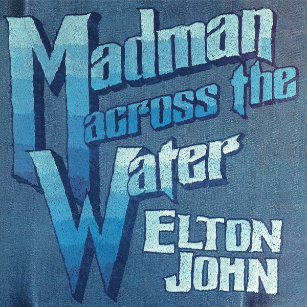 Madman Across The Water (Deluxe Edition) - Elton John