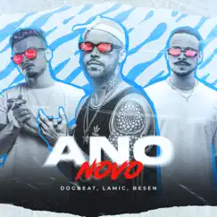 Ano Novo - Single by DogBeat, Lamic & Besen album reviews, ratings, credits