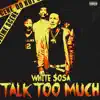 Talk Too Much - Single album lyrics, reviews, download