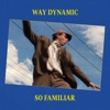 So Familiar