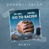 No to Racism (Ashanti Selah Remix) - Single album lyrics, reviews, download