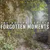 Forgotten Moments album lyrics, reviews, download