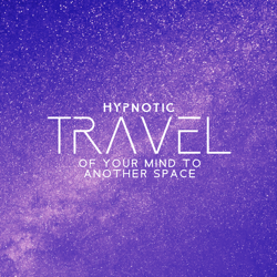 Hypnotic Travel of Your Mind to Another Space - Misty Ray, Alice Greenwood &amp; Jane Groud Cover Art