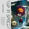Up In Space - Single album lyrics, reviews, download