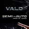 Semi-Auto - Vald lyrics