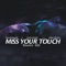 Miss Your Touch (Bounce Edit) artwork