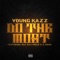 Do the Most (feat. Daz Dillinger & C-Dubb) - Young Kazz lyrics