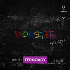 MONSTER (Izvolsky Remix) - Single by TERNOVOY album reviews, ratings, credits