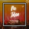 No Idea (Tiktok Edit) - Single album lyrics, reviews, download