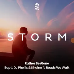 Rather Be Alone (feat. Roads We Walk) - Single by Bapti, DJ Phellix & Khaino album reviews, ratings, credits