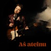 Aš Ateinu - Single