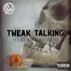 Tweak Talking (feat. Erik Halden) - Single album lyrics, reviews, download