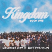 Maverick City Music - Kingdom (feat. Naomi Raine & Chandler Moore)