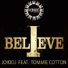 I Believe (feat. Tommie Cotton)