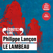 Le lambeau - Philippe Lançon