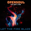 Let the Fire Blaze (feat. Light A. Fiyah) - Single