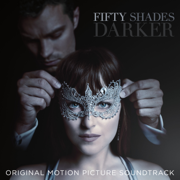 Fifty Shades Darker (Original Motion Picture Soundtrack) - Various Artists