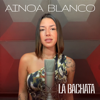 Ainoa Blanco - La Bachata portada