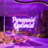 Paranoid Optimist - EP album lyrics, reviews, download