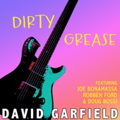 Dirty Grease (feat. Joe Bonamassa, Robben Ford & Doug Bossi) artwork