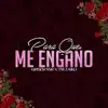 Stream & download Para Que Me Engaño - Single