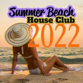 Beach House Club 2022 – Deep Chillout Vibes, Summer Party, Places and Faces, Trap Lounge Music artwork