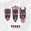 Fears - Single