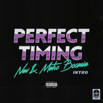 Perfect Timing (Intro) by NAV & Metro Boomin song reviws