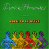 Patrick Hernandez - Born to Be Alive (Mix 79) kunstwerk