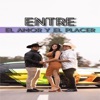 Entre El Amor Y El Placer (feat. José Gregorio Oquendo) - Single