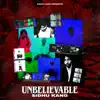 Unbelievable - Single album lyrics, reviews, download