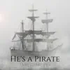 He's a Pirate (from Pirates of the Caribbean) - Single album lyrics, reviews, download