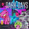 Dark Days - Single
