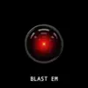 Blast 'Em - Single album lyrics, reviews, download