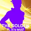 The Golden (Giorno Rap) (feat. It's Wolf) - Single album lyrics, reviews, download