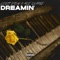 DREAMIN' (feat. Ace Clarke) - Legit Easy lyrics