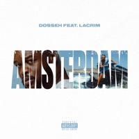Dosseh & Lacrim - Amsterdam