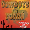 Banda Cowboys do Forró, Vol. 2 (Pistoleiro da Paixão)