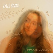 Maggie Cubillos - Old Shoes