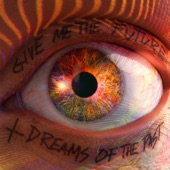 Give Me The Future + Dreams Of The Past artwork