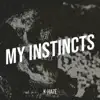 My Instincts - Single album lyrics, reviews, download