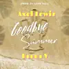 Goodbye Summer - Single (feat. HunnaV) - Single album lyrics, reviews, download