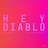 Gabe Gurnsey - Hey Diablo (Dub)