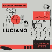 Luciano at Club Space, Miami, Feb 12, 2022 (Part 1) [DJ Mix] artwork