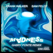 Madness (feat. Sam Feldt & Zak Abel) [Gabry Ponte Remix] artwork