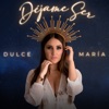 Déjame Ser - Single