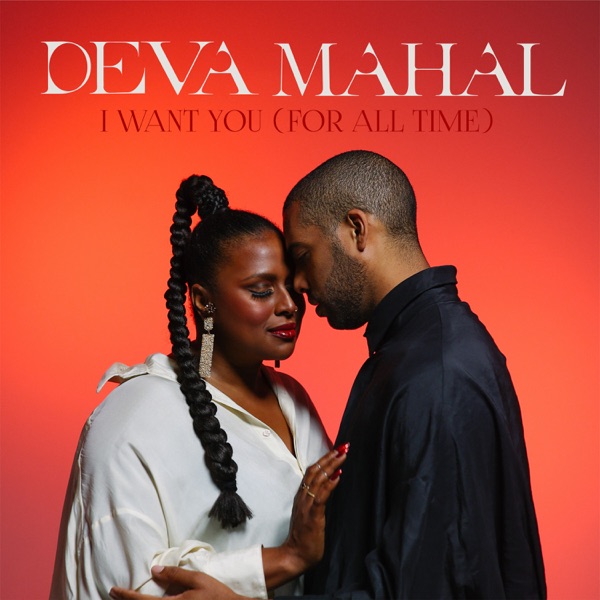 I Want You (For All Time) - Single - Deva Mahal