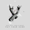 Put Your Hand. - Single
