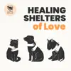 Healing Shelters of Love album lyrics, reviews, download