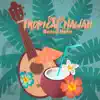 Top 100 Tropical Hawaii: Bossa Nova Cafe Lounge Jazz: Summer Guitar, Saxophone and Piano album lyrics, reviews, download